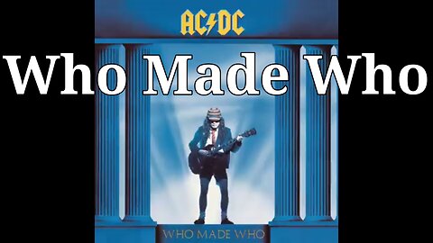 AC/DC - WHO MADE WHO (LYRICS)