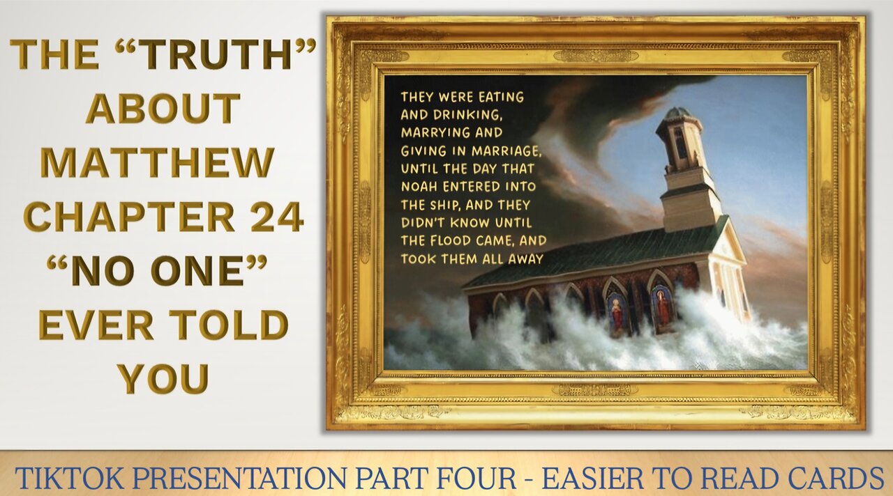 MATTHEW 24 - TIKTOK PRESENTATION WITH CLEARER CARDS - part four