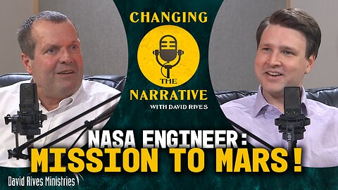 MIT Grad / NASA Engineer: Mission to Mars! | Changing the Narrative with David Rives