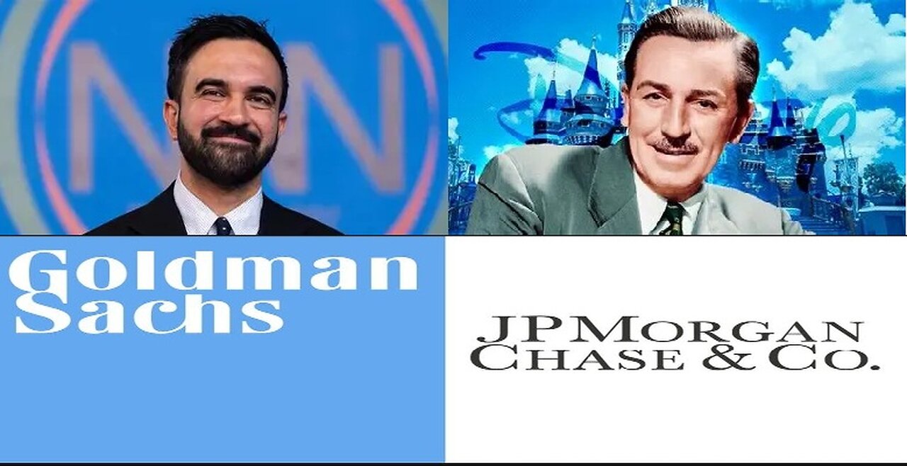Mamdani Election Mistake; About Walt Disney; JP Morgan Chase & Goldman Sachs"