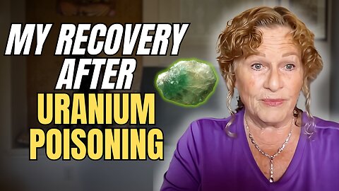 She Healed From Uranium Poisoning - Doctors Speechless