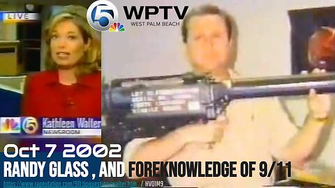 WPTV (Ch5) Randy Glass and foreknowledge of 9/11 (October 7 2002) Weapon sales Taliban Bin-Laden NBC