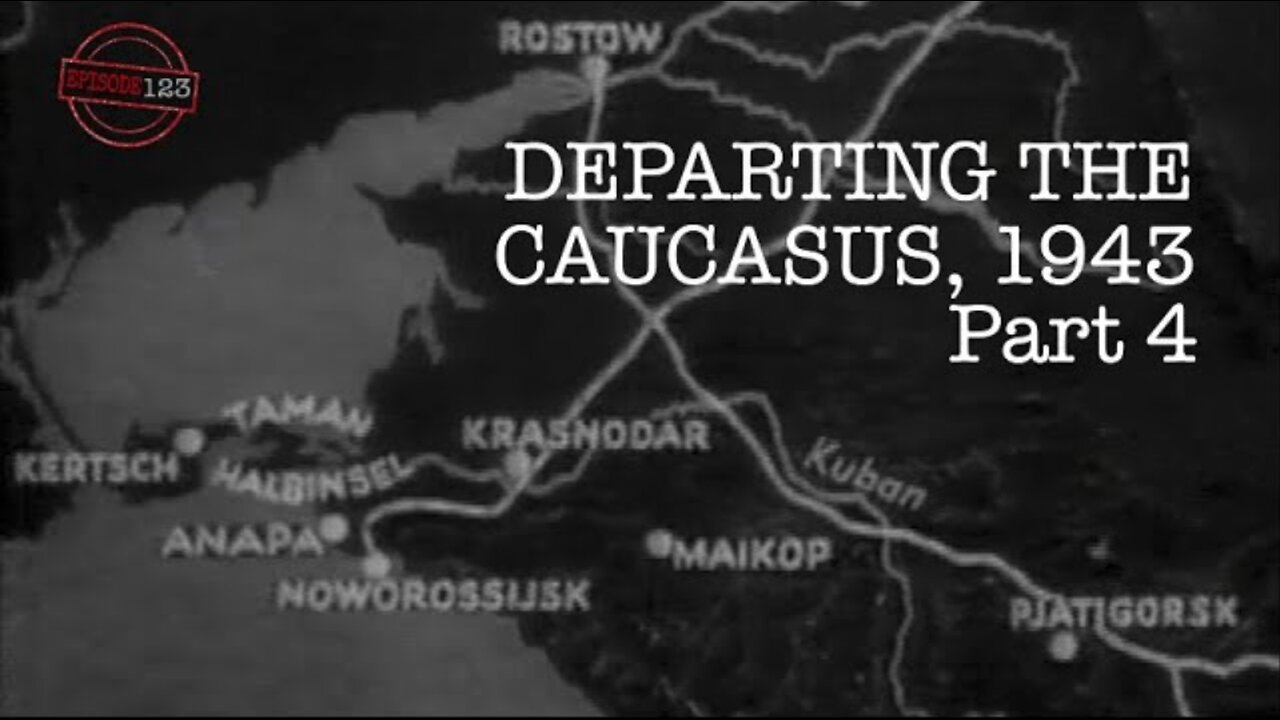 Departing the Caucasus 1943 Nr 4 - Retreat from Stalingrad - Scorched Earth Hiwis - Taman Peninsula