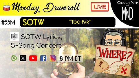 🥁 #53M 🎼SOTW Reveal: "Too Far" | Church Prep w/ MWD