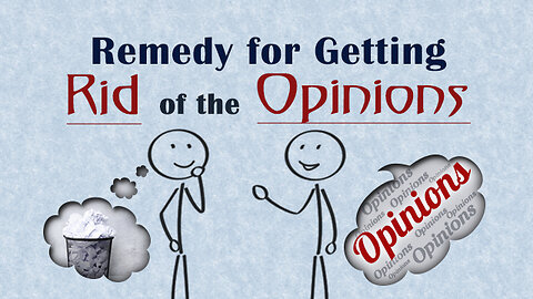 Remedy for Getting Rid of the Opinions