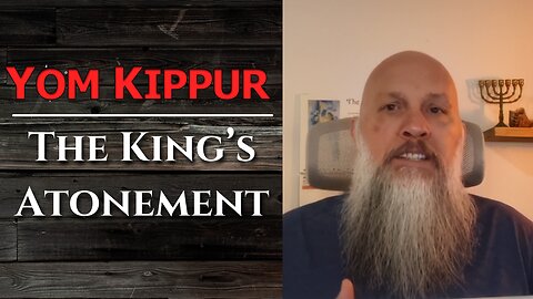 "Yom Kippur - The King’s Atonement"