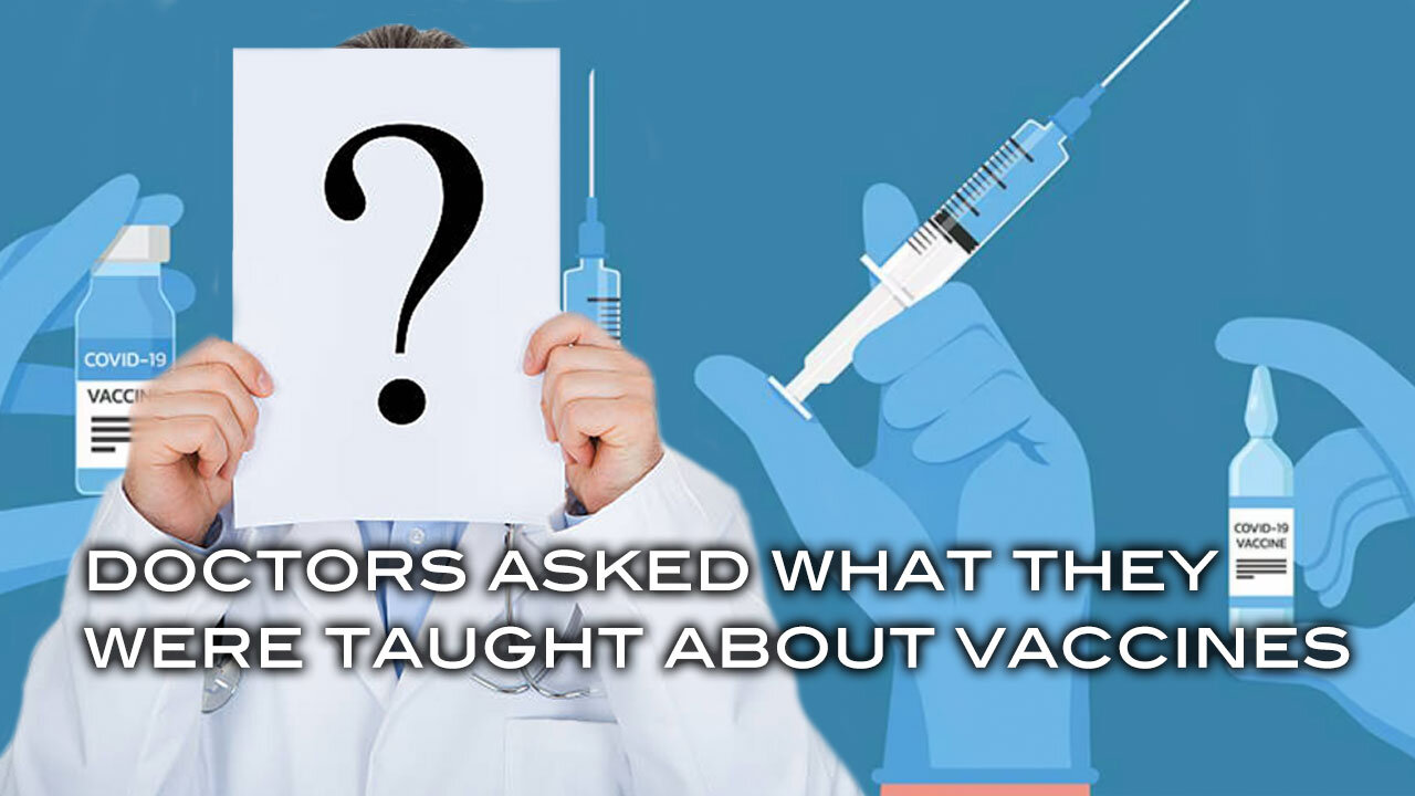 Doctors Asked What They Were Taught About Vaccines