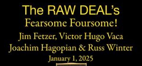 The Raw Deal's (1 Jan 2025) Fearsome Foursome - Victor Hugo Vaca, Russ Winter & Joachim Hagopian