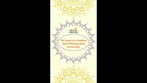 The Power of a Steadfast Mind 🌿 | Wisdom from Karma Yoga