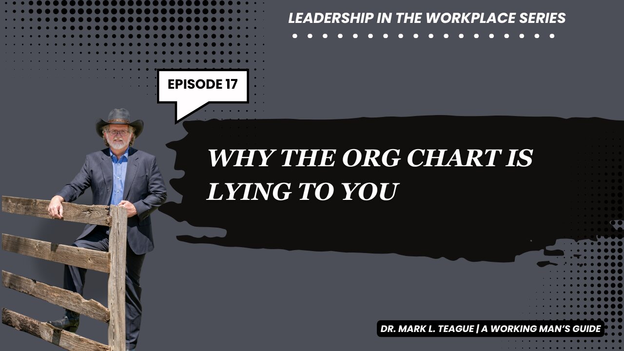 Ep. 17 | Leadership in the Workplace | The Org Chart is Lying to You