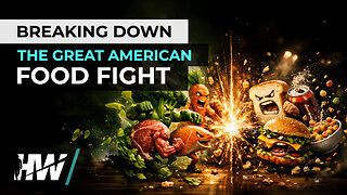BREAKING DOWN THE GREAT AMERICAN FOOD FIGHT