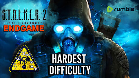 🟢LIVE NOW ☣️STALKER 2☣️HARDEST DIFFICULTY☣️ENDGAME #RumbleGaming