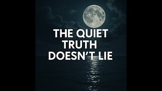 You only hear the truth when everything else goes quiet.