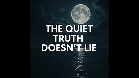 You only hear the truth when everything else goes quiet.