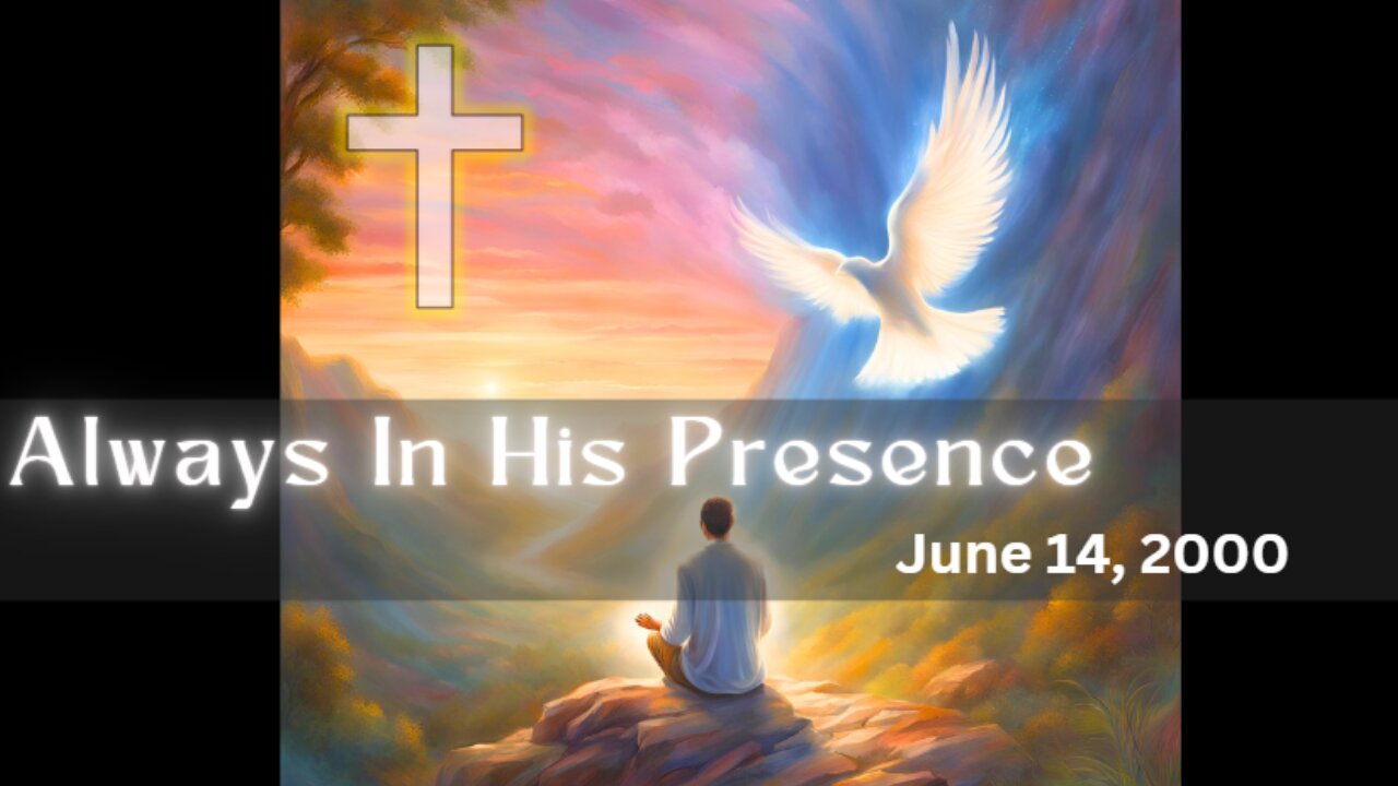 Always In His Presence by Ron From Front Royal