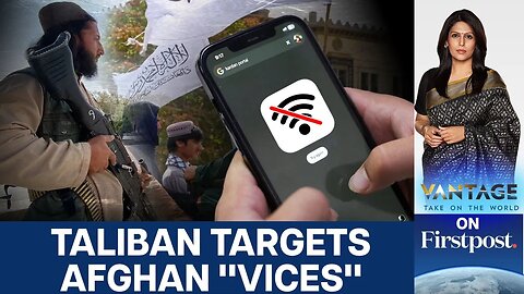 Afghanistan Blackout: Taliban Cuts Internet & Mobile Services Nationwide | Vantage with Palki Sharma