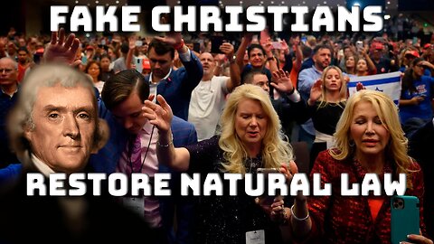 Fake Christians and Restoring Natural Law