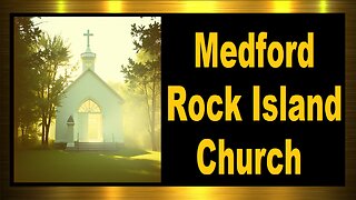 Medford Rock Island Church