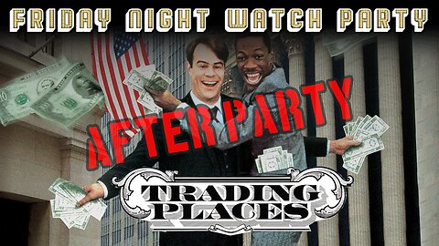 Friday Night Watch After Party | Trading Places