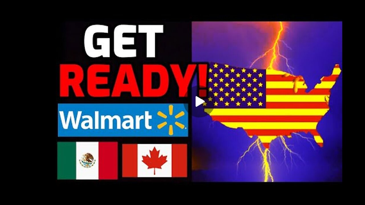 BREAKING 🚨 Walmart issues ALERT after Canada & Mexico Implement Retaliatory Tariffs on USA