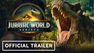 Jurassic World Rebirth - Official Trailer