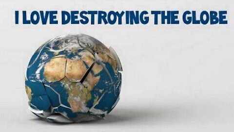 Flat Earth: I love destroying the globe.