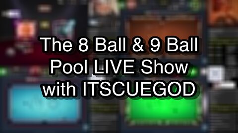 The 8 Ball & 9 Ball Pool LIVE Show with ITSCUEGOD