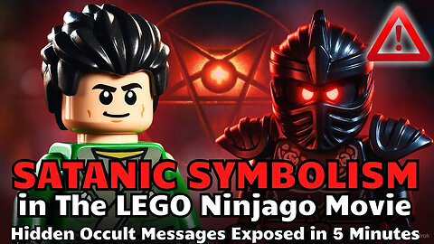 LEGO Ninjago Movie: Satanic Symbolism in Five Minutes Flat