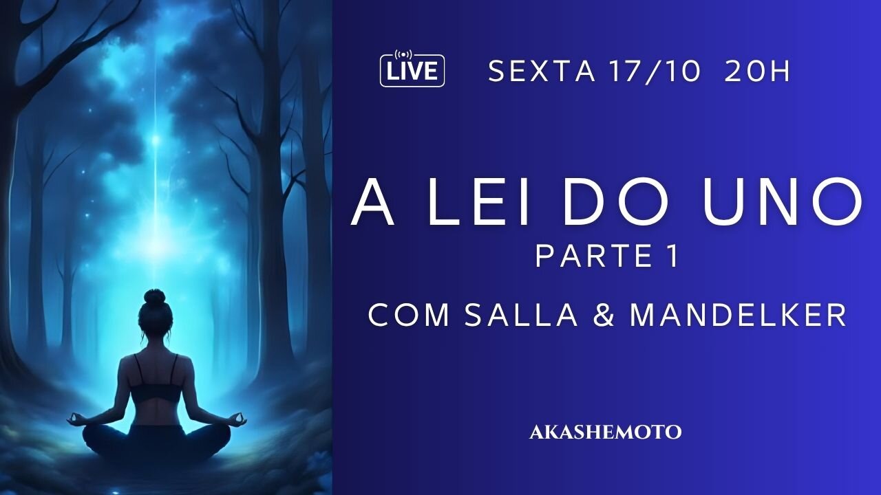 A Lei do Uno, parte 1 - com Scott Mandelker & Michael Salla | Live 17 out 2025