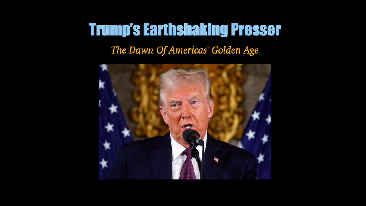 Trump’s Earthshaking Presser: America’s Golden Age is Here