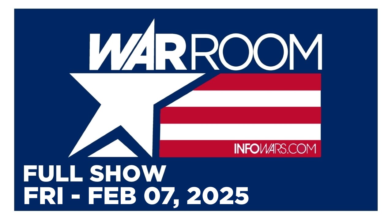 WAR ROOM [FULL] Friday 2/7/25 • Democrat Lawmakers Could End Up In Jail Over USAID Money Laundering