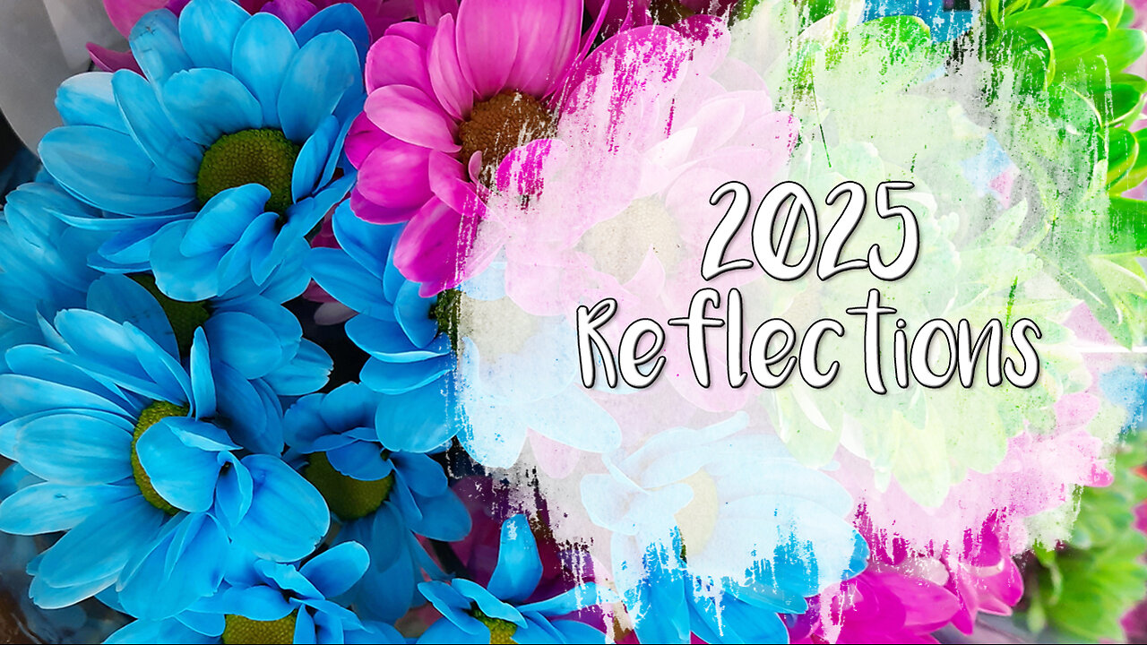 2025 Reflections
