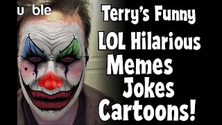 101125 Terry's Funny LOL Hilarious Memes Jokes Cartoons!