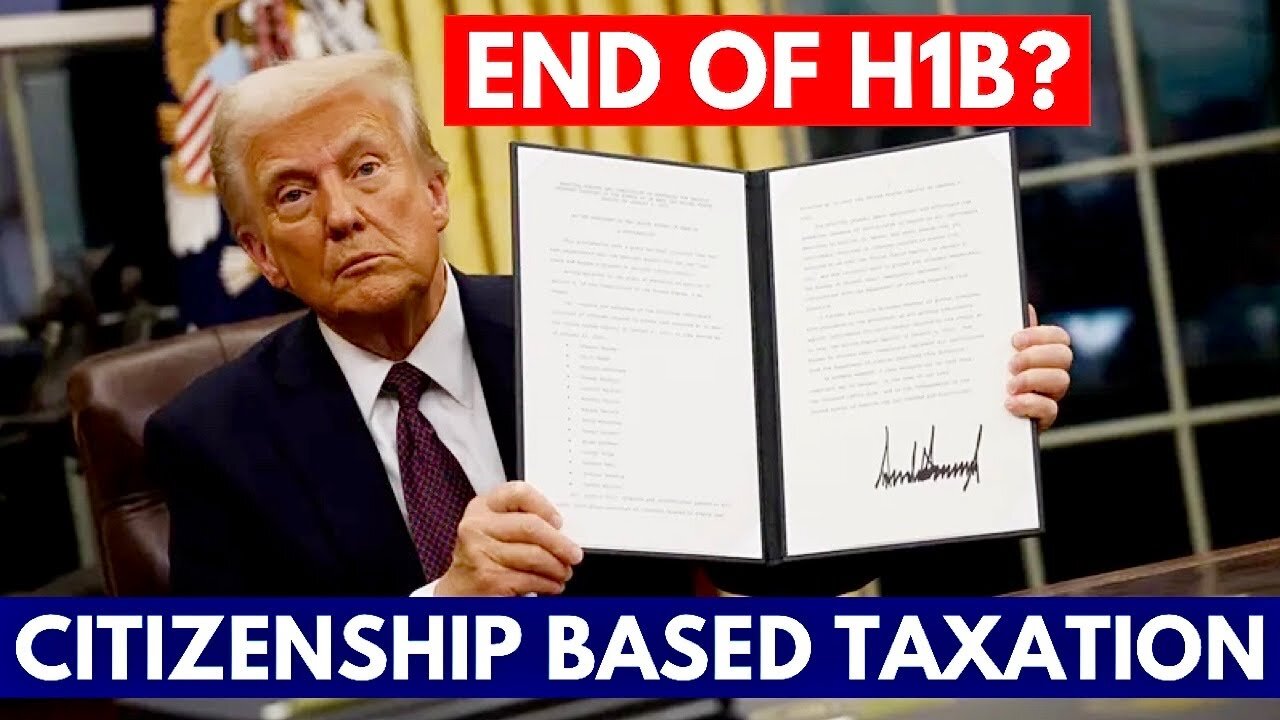 Trump s Executive Orders on H1B Visa & END of Citizenship based Taxation for EXPATS