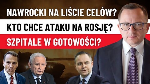 Sikorski Chce Ataków na Rosję? Nawrocki na Liście Celów Specnazu? Kaczyński Żąda Zbrojeń?