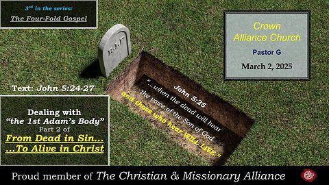 March 2, 2025 | Dealing with "the 1st Adam's Body" -John 5:24-27 | LIVE w/ Rev. Greg Wolters