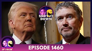 Episode 1460: Shut It Down