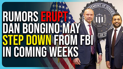 Rumors Erupt Dan Bongino May STEP DOWN From Role At FBI In Coming Weeks
