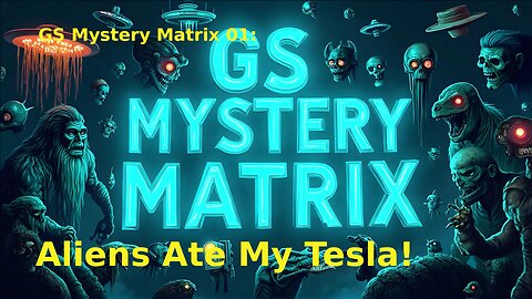 GS Mystery Matrix 01: Aliens Ate My Tesla!