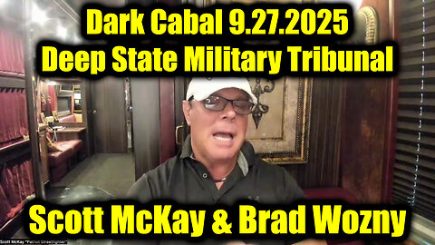 Sco. & Bra. Dark Cabal 9.27.25 - Deep State Military Tribunal