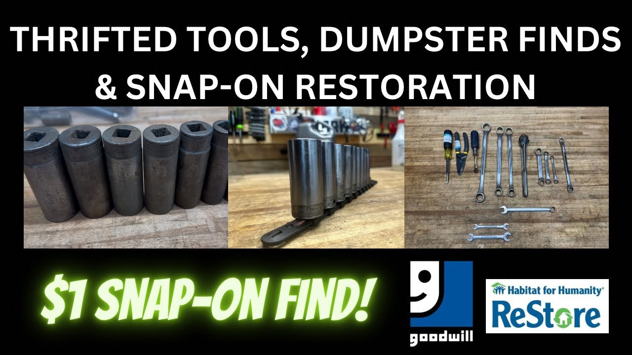 Thrifted Tools, Dumpster Finds & New Tool Pickups | Snap-on Socket Restoration | Goodwill & Restore