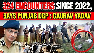 LIVE : 15-12-25 | 324 ENCOUNTERS SINCE 2022, SAYS PUNJAB DGP : GAURAV YADAV | CURRENT AFFAIRS