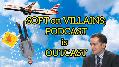 Soft on Pro-Palestine Punk; British Airways Dumps Podcast
