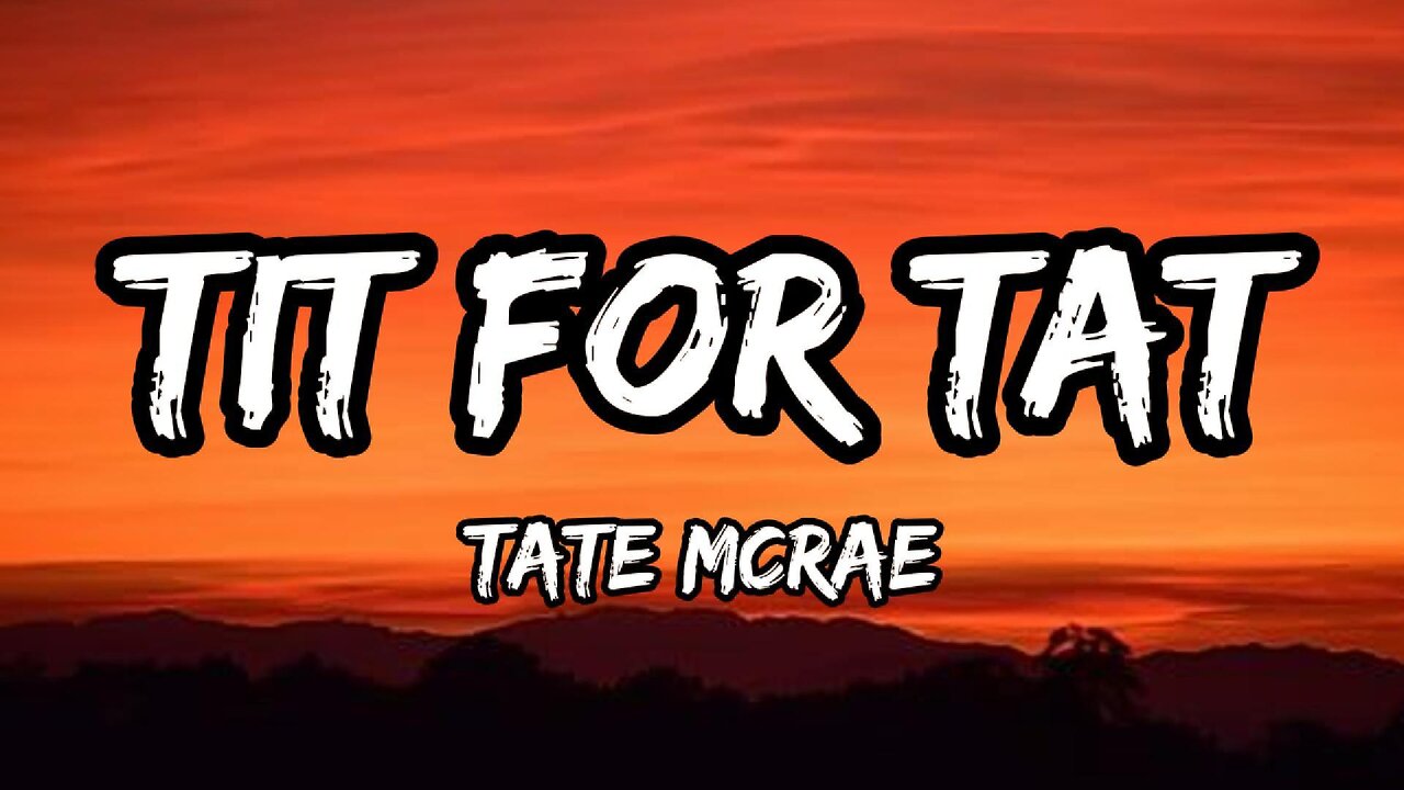 Tate McRae – TIT FOR TAT (Lyrics)