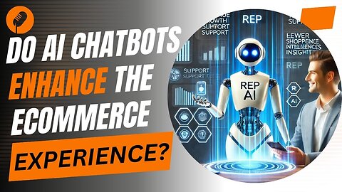 E492:🎙️DO AI CHATBOTS ENHANCE THE ECOMMERCE EXPERIENCE?