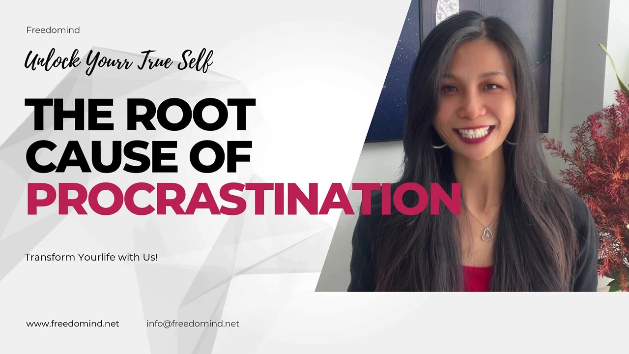 The Root Cause of Procrastination