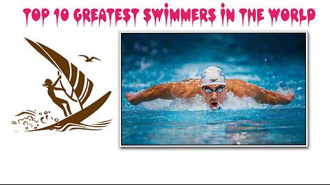 Top 10 Greatest Swimmers in the World