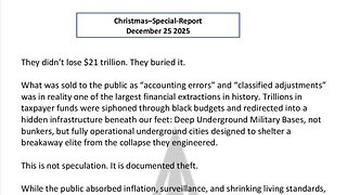 WAR REPORT - DEC 25 2025 - THEY DIDN'T LOSE $21 TRILLION - THEY BURIED IT