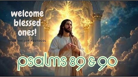 PSALM 89 PROMISE —PSALM 90 JESUS' ETERNITY Fix— PSALMS 89 & 90 JESUS as the ANSWER to Life's BREVITY