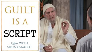 How to Drop Guilt and Self-Defeating Narratives | Q&A With Shunyamurti